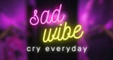 Sad Vibe